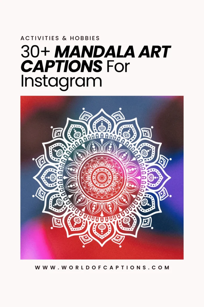 Mandala art captions for Instagram